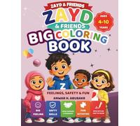 ZAYD & FRIENDS BIG COLORING BOOK: Coloring, Activities, Feelings, Safety Skills, Friendship, Mindfulness, Mazes & Screen-Free Fun for Kids Ages 4-10 (Zayd & Friends, Big Feelings Collection)