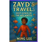 Zayd’s Travels: Deep Down in the Atlantis
