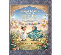 Zayn & Layla’s Magical Eid-al-Fitr Adventure: A magical story and activity book for kids ages 4-8