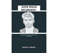 ZAYN MALIK BIOGRAPHY: Exploring The Life And Career Of The Musical Icon