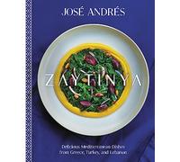 José Andrés – Zaytinya: Deliciosos platos mediterráneos de Grecia, Turquía y Líbano – Tapa dura