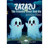 ZAZAZU: The Friendly Ghost And His Invisible Friend