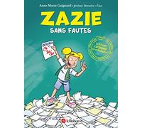 Zazie sans fautes: La BD pour cartonner en orthographe