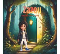 Zazou And The Secret Path: Learning to Trust, Speak, and Be Heard (Zazou: A garden of growth)