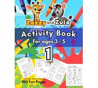 Zazzy and Zula Activity Book 1: 100 Fun Pages of Mazes, Tracing, Coloring & More for Ages 3-5
