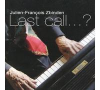 Zbinden Julien-Francois - Last Call...?