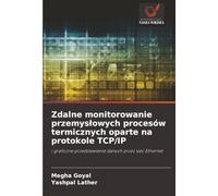 Zdalne monitorowanie przemysłowych procesów termicznych oparte na protokole TCP/IP: i graficzne przedstawianie danych przez sieć Ethernet