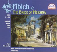 Zdenek Fibich/Jilek/Pnto - Bride of Messina