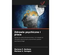 Zdrowie psychiczne i praca: Społeczne uwarunkowania pracy i ich związek ze zdrowiem psychicznym pracowników szpitala psychiatrycznego: Spo¿eczne ... pracowników szpitala psychiatrycznego