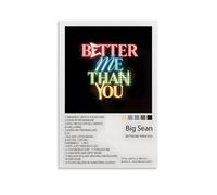 ZDXTYH Big Sean Better Me Than You- Impresiones decorativas estéticas modernas para dormitorio, sala de estar, oficina con lienzo resistente a la decoloración, 20 x 30 cm, Big Sean Better Me Than You