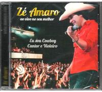 Ze Amaro - Ze Amaro - Ao Vivo No Seu Melhor: Eu Sou Cowboy Cantor E Violeiro [CD] by Ze Amaro