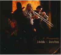 Ze Da Velha & Silverio Pontes - So Pixinguinha