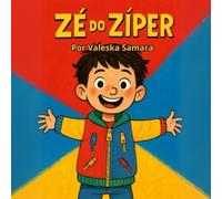 ZÉ DO ZÍPER (BrincaPê - Histórias pra Ler com Ritmo)