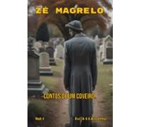 Zé Magrelo - Contos De Um Coveiro. Vol:1 (ebook)