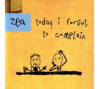 Zea - Today I Forgot to Complain [Import]