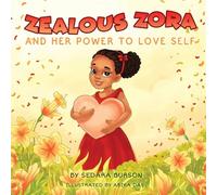Zealous Zora and Her Power to Love Self