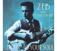 Zeb and the Blues Machine - Talkin' to Your Soul