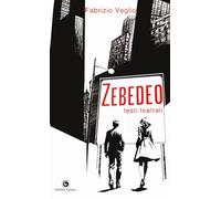 Zebedeo, testi teatrali (Humanitas)