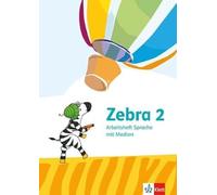 Zebra 2. Arbeitsheft Sprache mit Medien Klasse 2: Arbeitsheft Sprache mit Medien Klasse 2