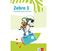 Zebra 3. Arbeitsheft Lesen/Schreiben Klasse 3