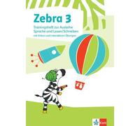 Zebra 3. Trainingsheft zur Ausleihe Sprache und Lesen / Schreiben mit Videos und interaktiven Übungen Klassse 3: Trainingsheft zur Ausleihe Sprache ... mit Videos und interaktiven Übungen Klasse 3