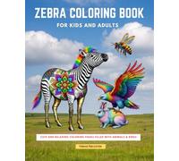 Zebra Coloring Book for Kids and Adults: Cute and Relaxing Coloring Pages Filled with Animals & Birds