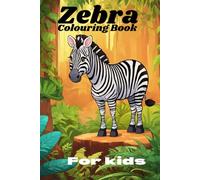 Zebra Colouring Book: For kids ages 4-8