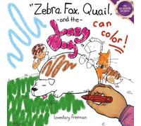 Zebra, Fox, Quail, and the Lazy Dog Can Color