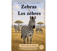Zebras | Les zèbres: A Bilingual French-English Book for Kids (African Savanna Animals) (Bilingual Explorers: French-English)