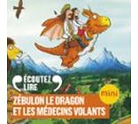 Zébulon Le Dragon Et Les Médecins Volants (audiolibro)