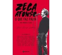 ZECA AFONSO: O QUE LHE FAZ FALTA