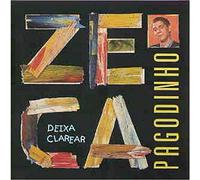 Zeca Pagodinho - Deixa Clarear