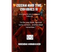 ZEEKA AND THE ZOMBIES II: A FUTURISTIC SCI-FI HORROR THRILLER
