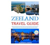 Zeeland Travel Guide 2026: Where Storm Barriers Meet Sandy Shores and Mussel Pots Simmer in Ancient Fishing Villages Across Holland's Forgotten Southwest