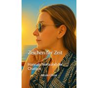 Zeichen der Zeit: Hannah, Nora und der Chatbot
