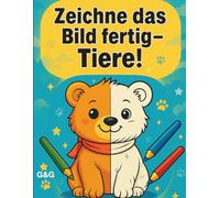 Zeichne das Bild fertig - Tiere: Kreatives Mal- und Zeichenbuch für Kinder von 4-8 Jahren | 50 Tierbilder zum Fertigzeichnen und Ausmalen
