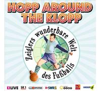 Zeiglers wunderbare Welt des Fußballs - Die Vierte - Hopp Around The Klopp