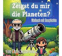 Zeigst du mir die Planeten?: Geschichten- und Malbuch