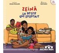 Zeinâ La Petite Qui Zozotait (ebook)