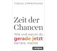 Zeit der Chancen: Wie und warum du gerade jetzt Karriere machst