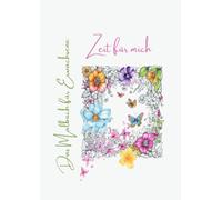 Zeit für mich: Malbuch für Erwachsene
