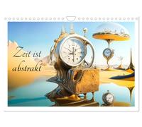 Zeit ist abstrakt (Wandkalender 2026 DIN A4 quer), CALVENDO Monatskalender: Die Vergänglichkeit der Zeit, frei inspiriert nach Salvador Dali.