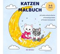 Zeit zum Ausmalen, kleine Kätzchen. Malbuch für Kinder ab 3 Jahren: Süße Kätzchen zum Ausmalen - Einfaches Katzen Malbuch (Kleine Kätzchen - Geschichten & Malspaß)
