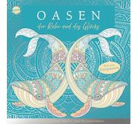 Zeit zum Entspannen. Oasen der Ruhe und des Glücks: 20 fantasievolle Ausmalbilder zum Entspannen und Träumen für Kinder und Erwachsene