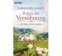 Zeiten der Versöhnung: Die Mallorca-Saga - Roman: 4