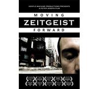 Zeitgeist: Moving Forward