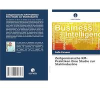 Zeitgenössische KM-Praktiken Eine Studie zur Stahlindustrie
