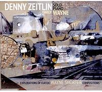 Zeitlin Denny - Early Wayne (Solo Piano)