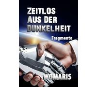 Zeitlos aus der Dunkelheit