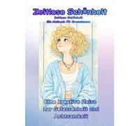 Zeitlose Schönheit: Zeitlose Schönheit Malbuch für Erwachsene (COLOR BLOOMS)